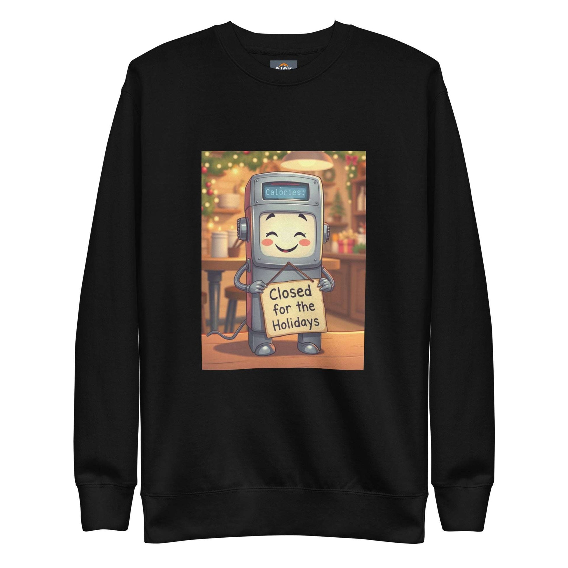 Holiday Sweatshirt Unisex premium sweater with calorie counter robot design, "Closed for the Holidays"