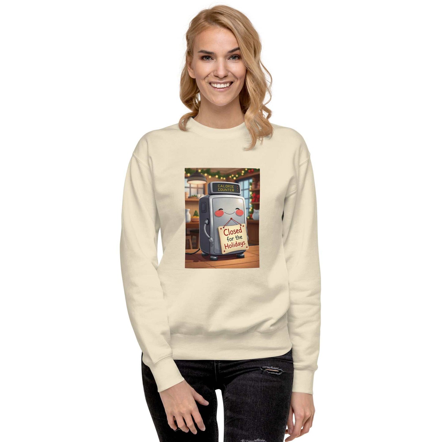 Unisex Premium Holiday Sweatshirt with Calorie Counter Robot design, "Closed for the Holidays" theme.