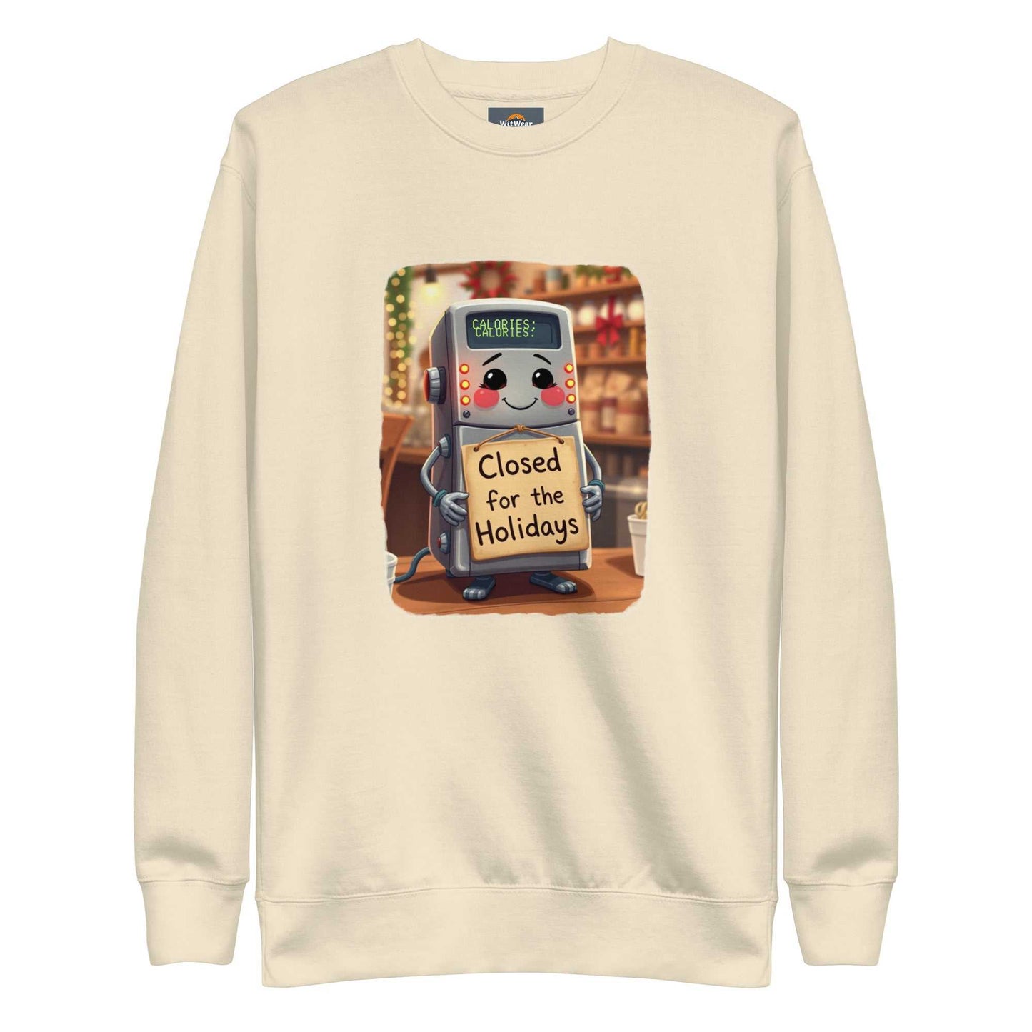 Unisex holiday sweatshirt with "Closed for the Holidays" calorie counter robot design.