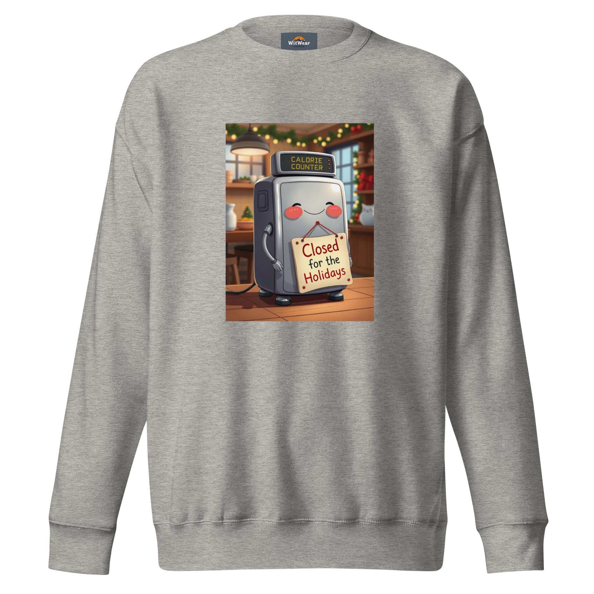 Unisex premium holiday sweatshirt with "Closed for the Holidays" calorie counter robot design.