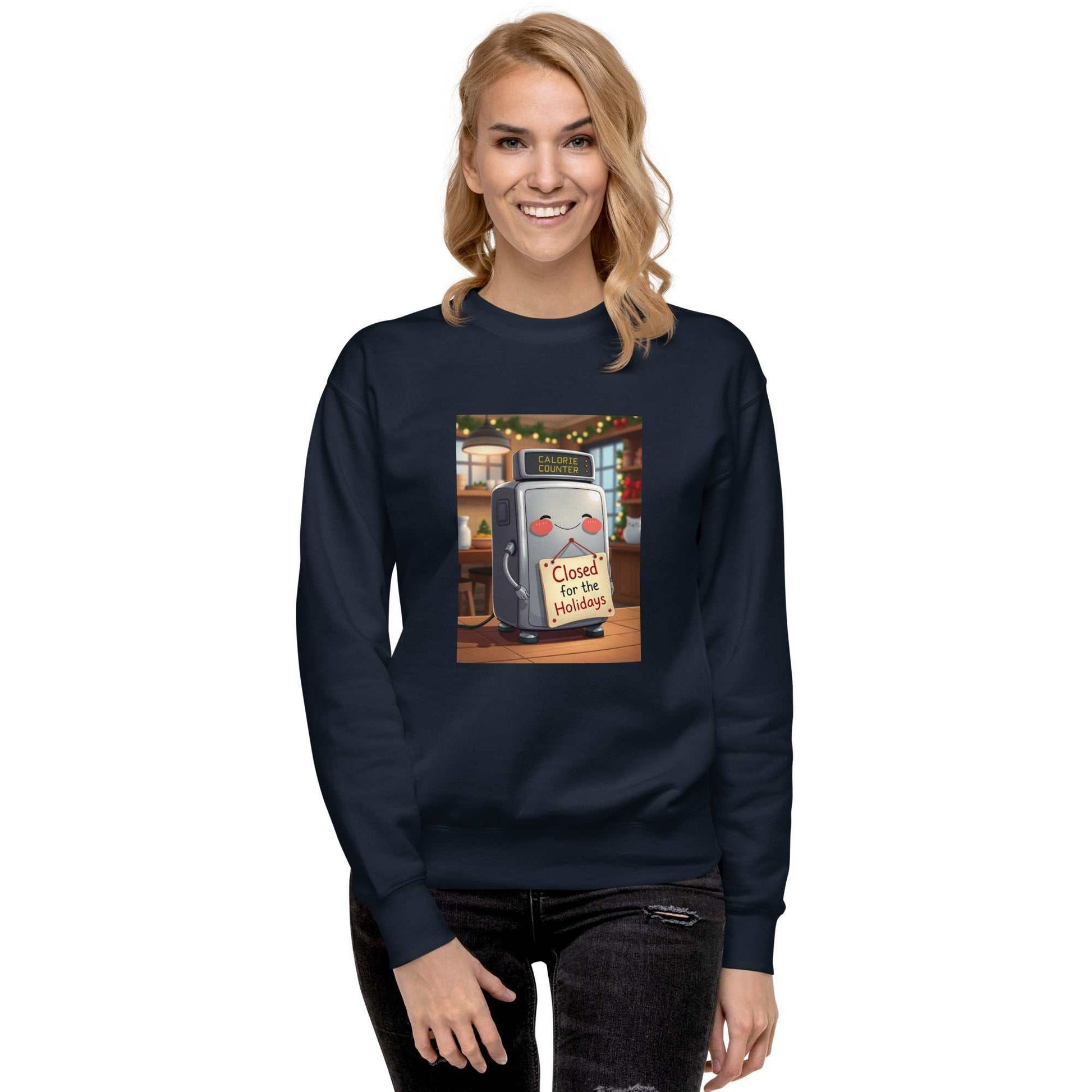 Unisex holiday sweatshirt with "Closed for the Holidays" Calorie Counter Robot design.