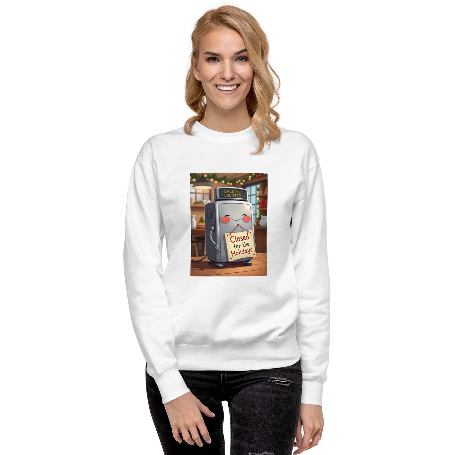 Unisex holiday sweatshirt with "Closed for the Holidays" Calorie Counter Robot design.