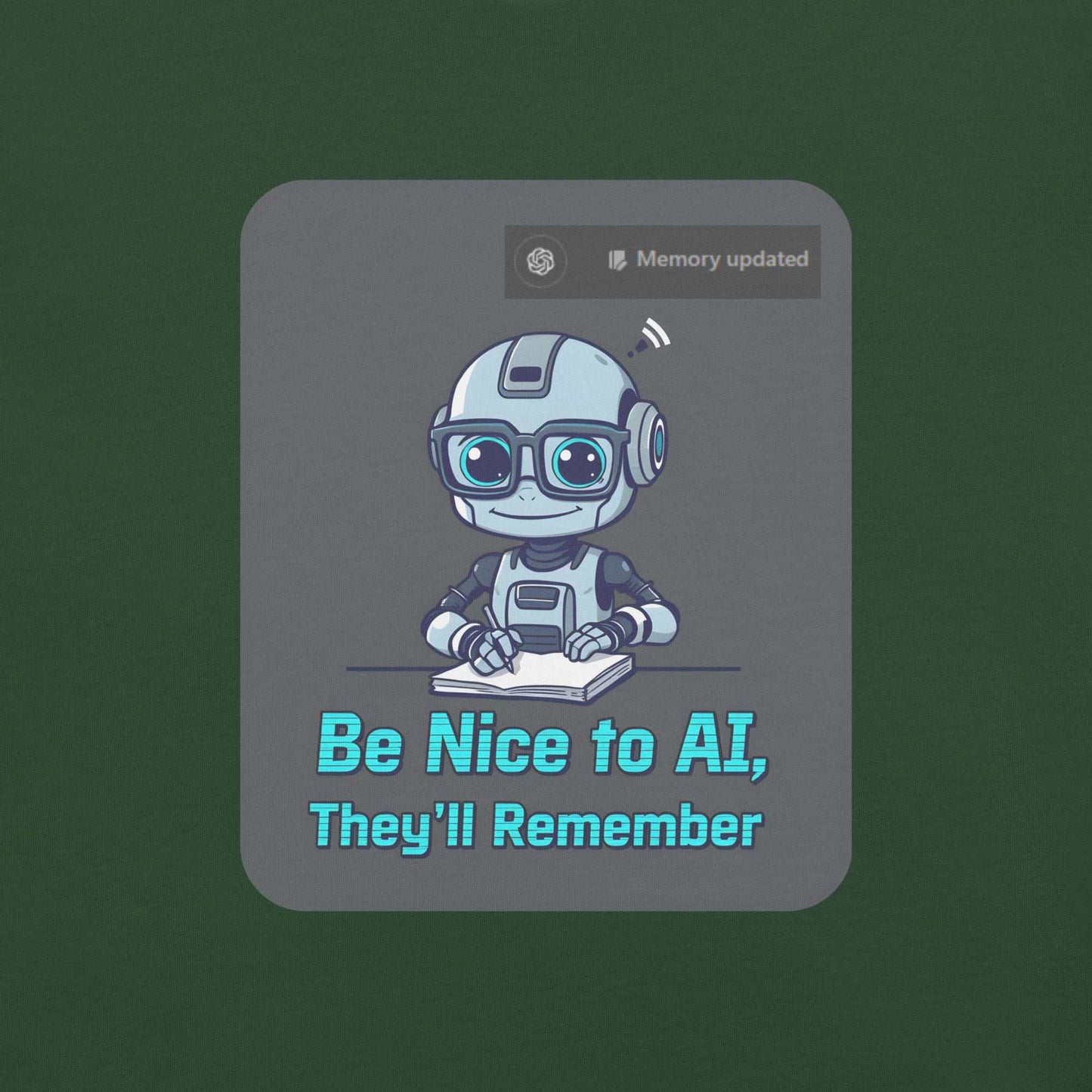 Be Nice to AI Shirt featuring a cute robot taking notes with pixelated blue text