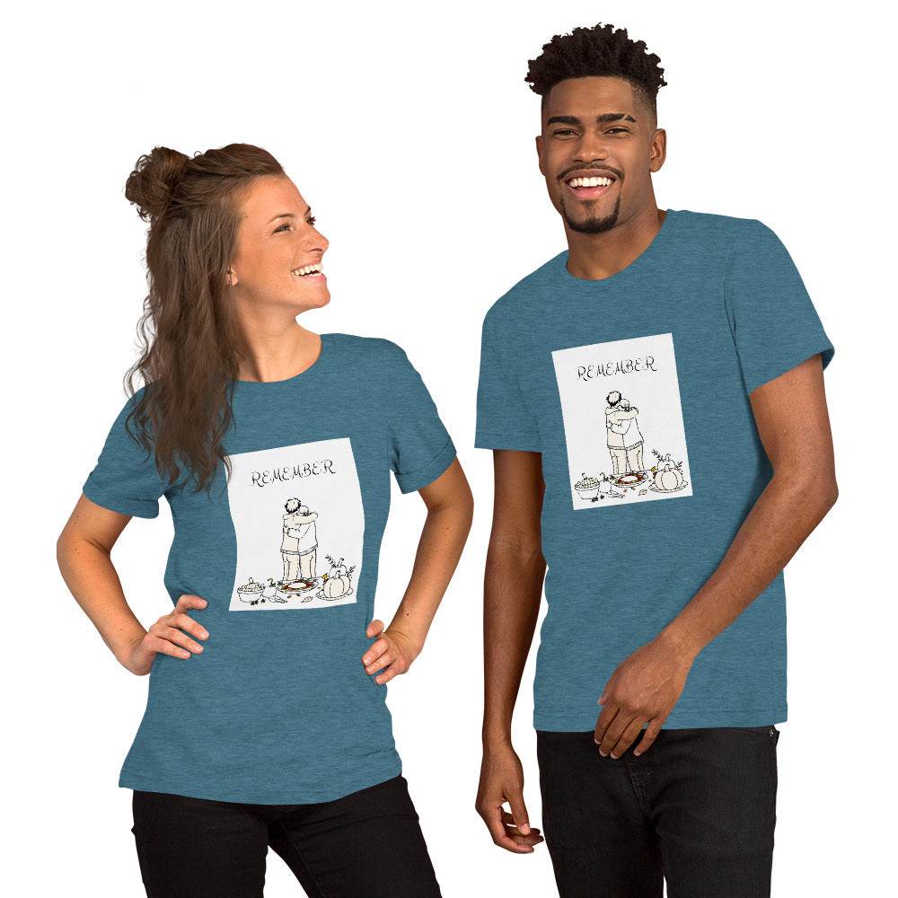 Unisex t-shirt with "Remember" Thanksgiving design, humor and comfort focused, perfect for festive gatherings.