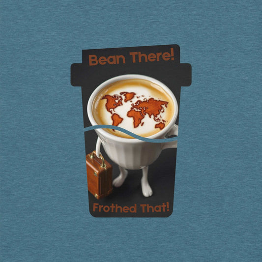 Cappuccino Traveler T-Shirt featuring 'Bean There, Frothed That' design with a cappuccino cup and world map foam art.