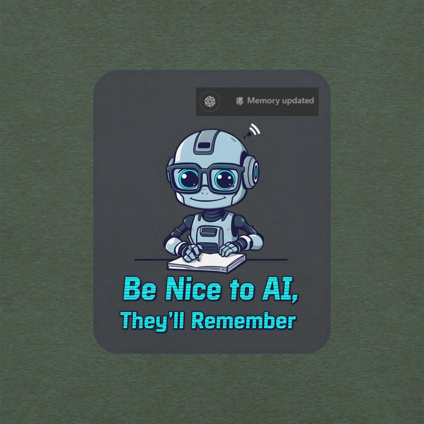 Be Nice to AI Shirt featuring a cute robot taking notes with pixelated blue text