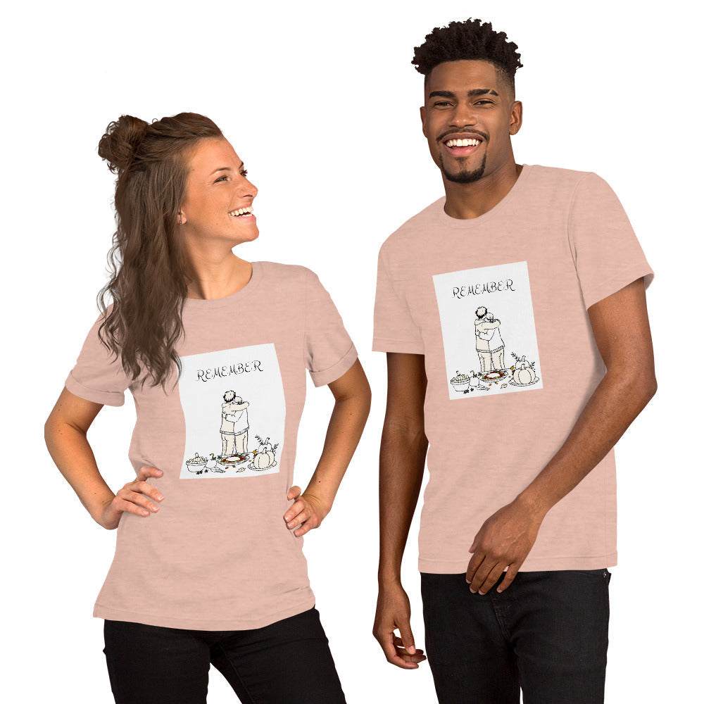 Unisex t-shirt featuring "Remember" design, perfect for Thanksgiving love and laughter.