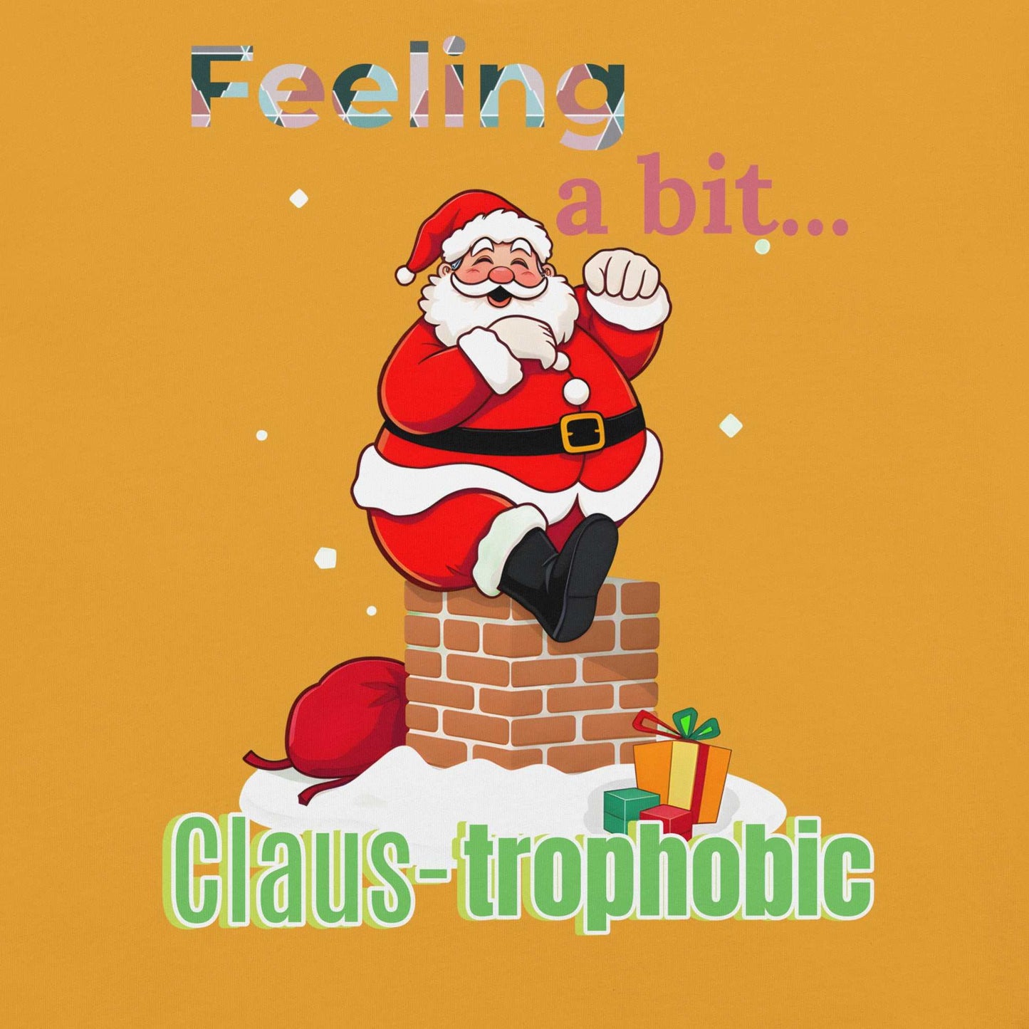 Funny Santa Shirt design featuring 'Clause-trophobic' Santa squeezing into a chimney