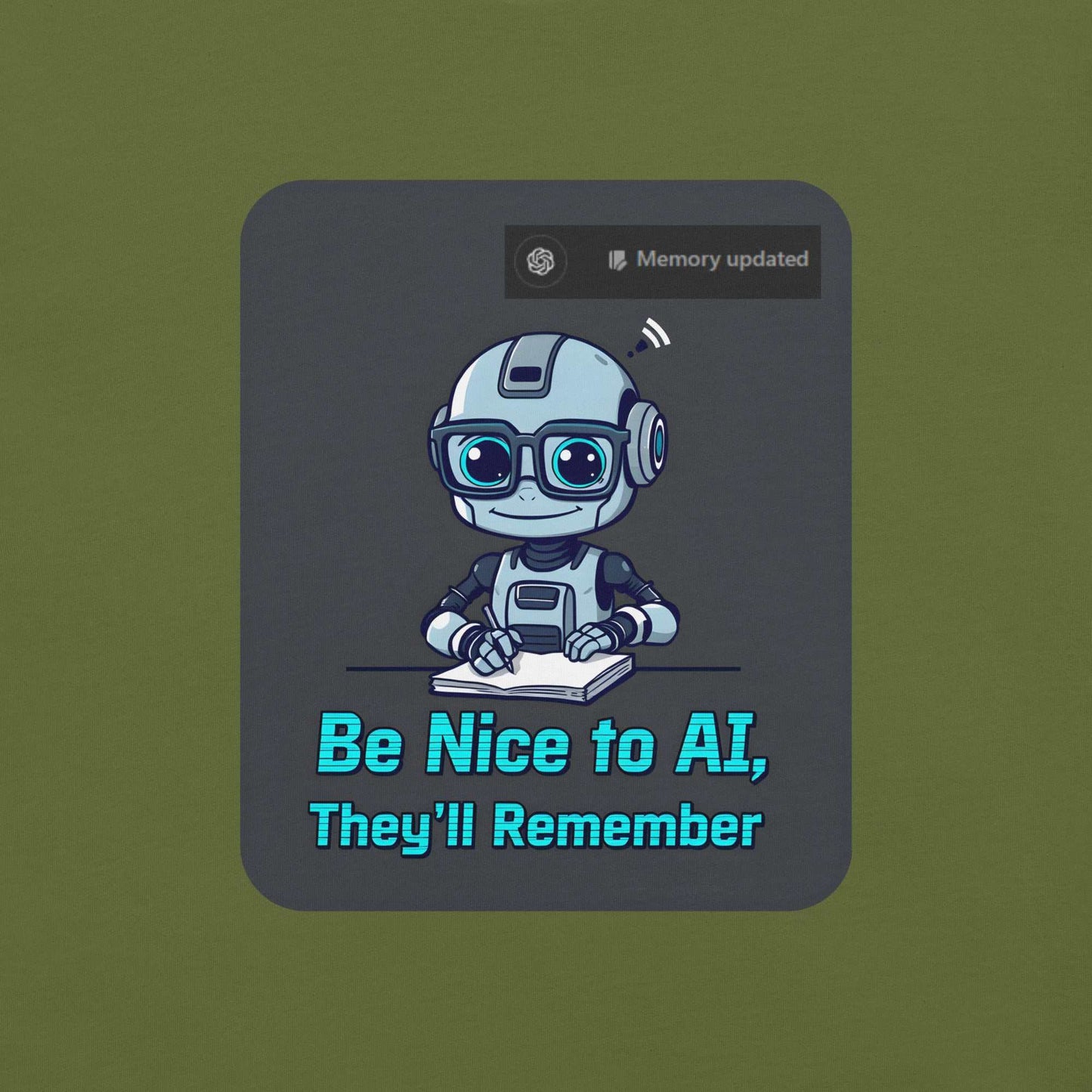 Be Nice to AI Shirt featuring a cute robot taking notes with pixelated blue text